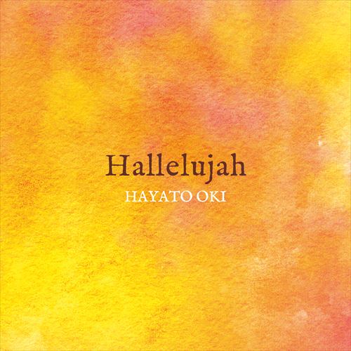 n / B򑬐lAؑTA (Hallelujah / Hayato Oki, Yuhei Kimura, Takuya Abe) [CD] [vX] [{сEt]